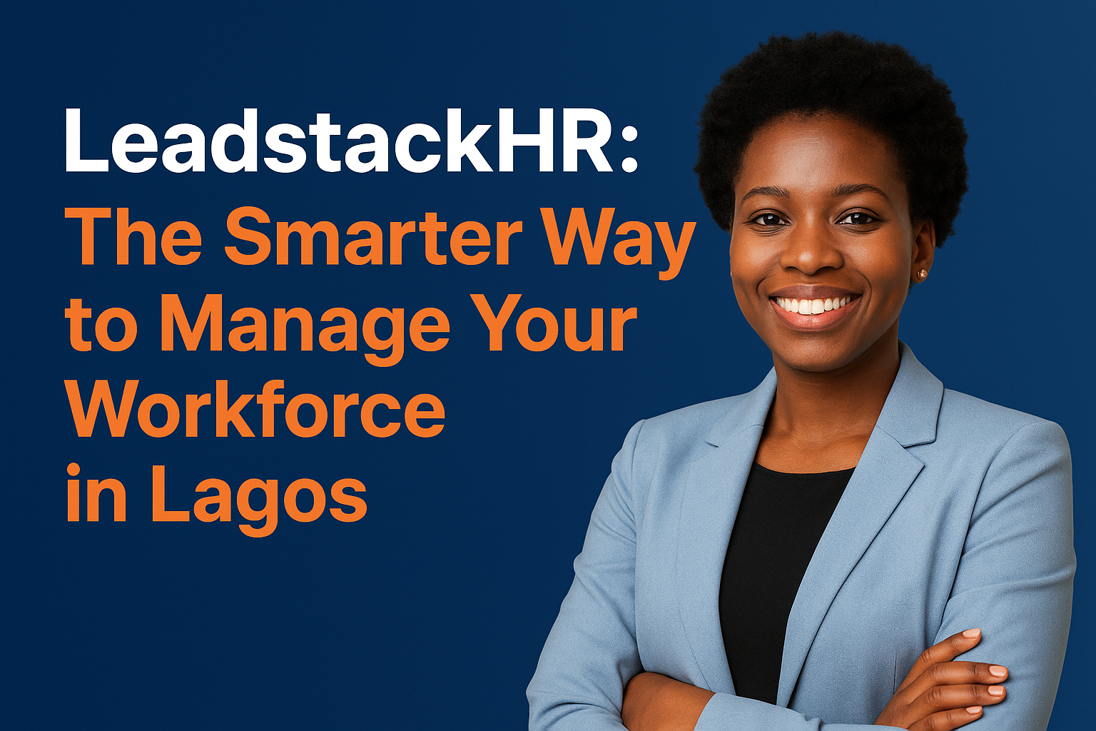LeadstackHR: The Smarter Way to Manage Your Workforce in Lagos
