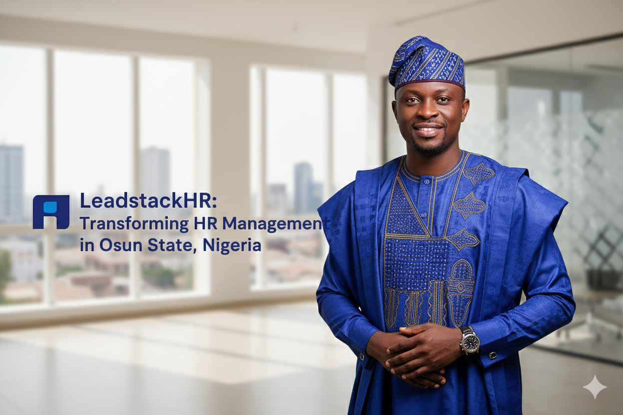 Free HR Software in Osun State, Nigeria: How LeadstackHR Is Revolutionizing Workforce Management