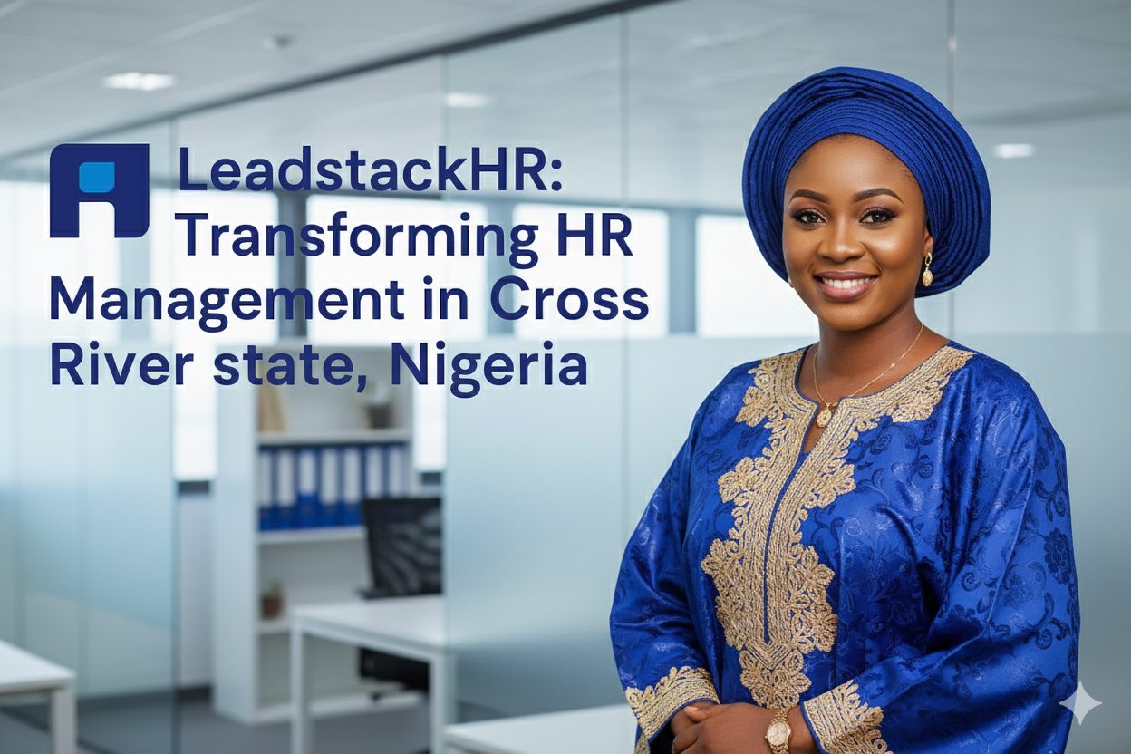 Free HR Software in Cross River State, Nigeria: How LeadstackHR is Changing the Game